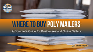 Where to Buy Poly Mailers: A Complete Guide for Businesses and Online Sellers