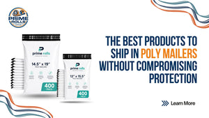 The Best Products to Ship in Poly Mailers without Compromising Protection